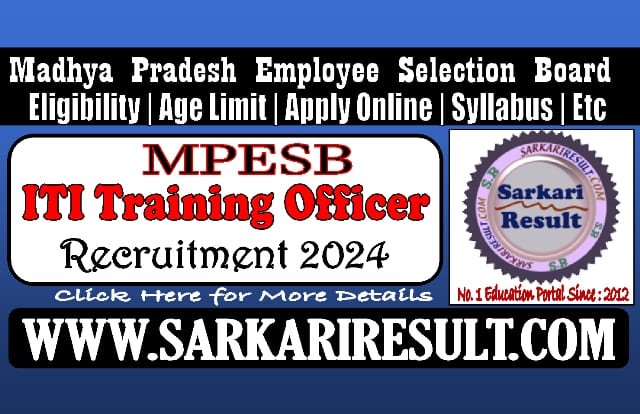 Sarkari Result MP ESB ITI Training Officer Online Form 2024