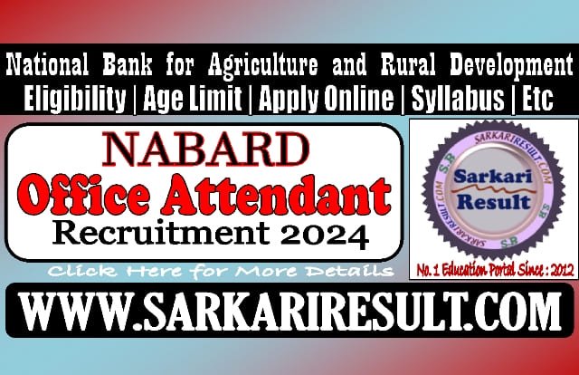 Sarkari Result Nabard Office Attendant Recruitment 2024